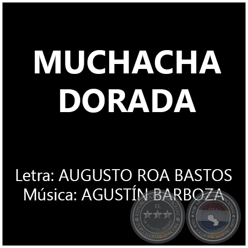 MUCHACHA DORADA - Msica: AGUSTN BARBOZA